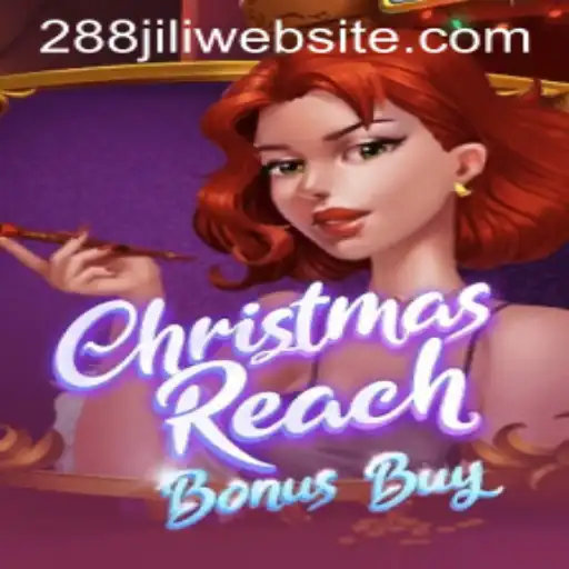 Discover the Enchanting World of ChristmasReachBonusBuy: A Festive Journey with 288JILI